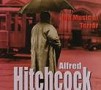 Alfred Hitchcock - The music of terror