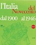 L´ Italia del Novecento - dal 1900 al 1946