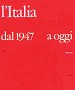 L´ Italia del Novecento - dal 1947 ad oggi