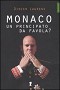 Monaco: un Principato da favola?