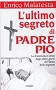 L´ ultimo segreto di Padre Pio