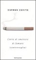 L´arte di smettere di fumare (controvoglia)