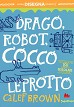 Drago, robot, coccoleprotto