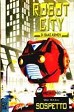 Robot city: sospetto