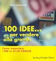 100 idee... per vendere alla grande