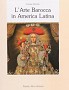 L´ Arte Barocca in America Latina