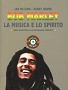 Bob Marley. La musica e lo spirito. Guida illustrata alla discografia completa