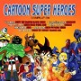 Cartoon super heroe´s - Compilation