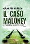 Il caso Maloney