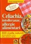 Celiachia, intolleranze, allergie alimentari