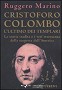 Cristoforo Colombo l´ultimo dei Templari