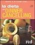 La dieta del dinner cancelling