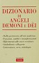 Dizionario di angeli demoni e dèi