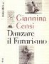 Giannina Censi - Danzare il Futurismo