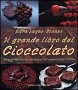 Il grande libro del cioccolato
