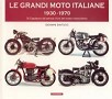 Le grandi moto italiane 1930-1970