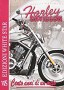 Harley Davidson - Uno stile di vita