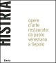 Histria opere d´arte restaurate: da Paolo Veneziano a Tiepolo