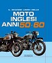 Il grande libro delle moto inglesi anni 50-60