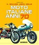 Il grande libro delle moto italiane anni 70