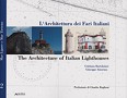 L´architettura dei fari italiani - The Architecture of Italian Lighthouses