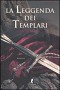 La leggenda dei Templari