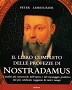 Il libro completo delle profezie di Nostradamus