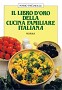 Il libro d´oro della cucina familiare italiana