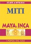 Miti Maya e Inca i popoli del sole