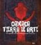 Oaxaca tierra de arte
