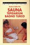 Sauna, tepidarium, bagno turco