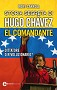 Storia segreta di Hugo Chávez.