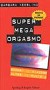 Super Mega Orgasmo