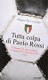 Tutta colpa di Paolo Rossi