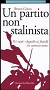 Un partito non stalinista