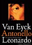 Van Eyck, Antonello, Leonardo