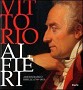 Vittorio Alfieri - Aristocratico ribelle 1794-1803