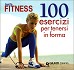 100 esercizi per tenersi in forma
