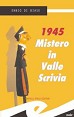 1945 Mistero in Valle Scrivia