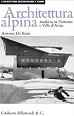 Architettura alpina moderna in Piemonte e Valle d´Aosta