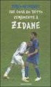 Che cosa ho detto veramente e Zidane