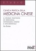 Clinica pratica della medicina cinese