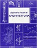 Dizionario visuale di architettura