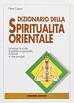 Dizionario della spiritualità orientale
