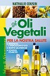 Gli oli vegetali per la nostra salute