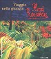 Henri Rousseau - Viaggio nella giungla