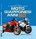 Il grande libro delle moto giapponesi anni 80
