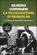 La villeggiatura di Mussolini.