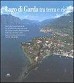 Lago di Garda tra terra e cielo
