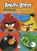 Angry birds Missione in-porcibile!